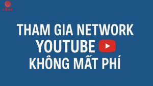 tham gia network youtube