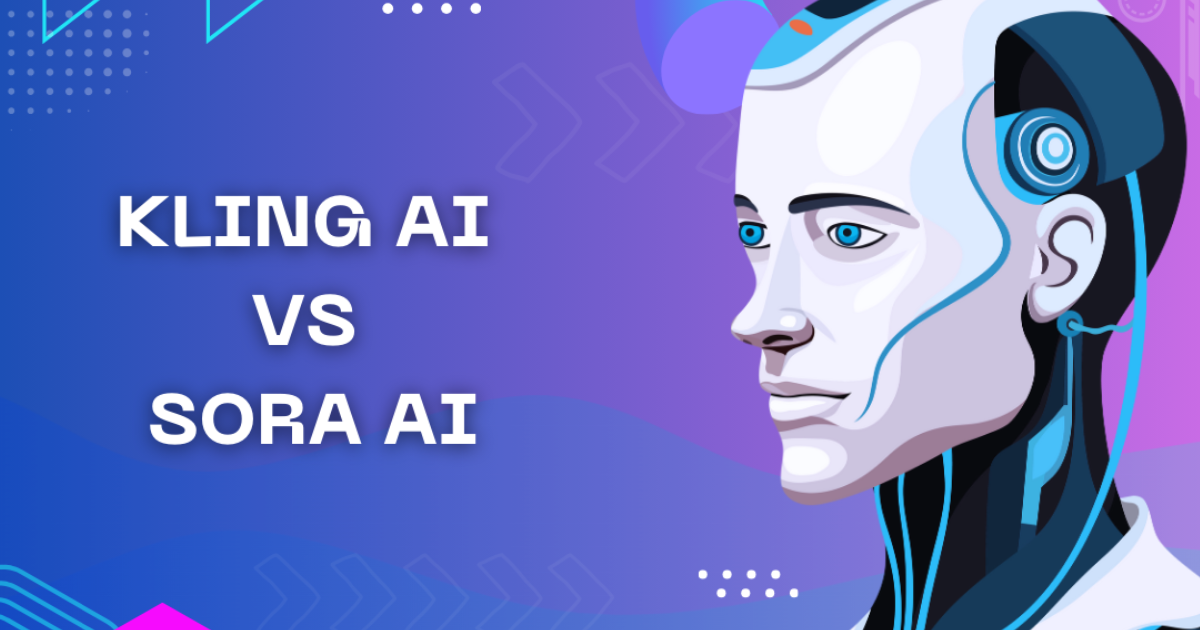 Kling Video AI vs Sora: So Sánh Chi Tiết Công Cụ Tạo Video AI 2025
