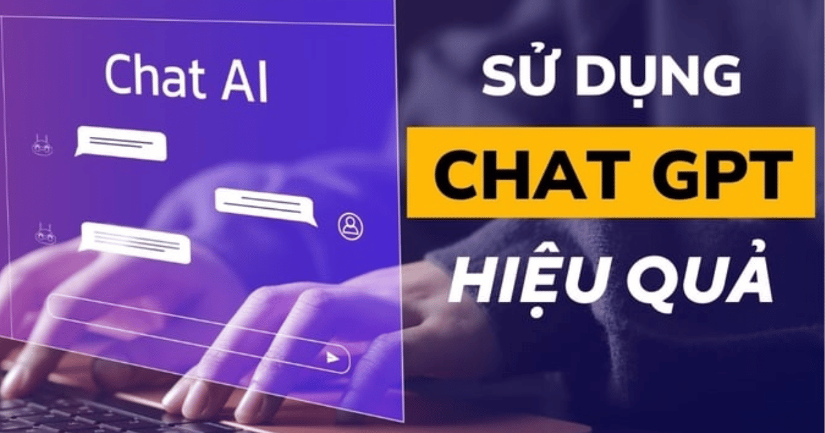 Cách sử dụng ChatGPT hiệu quả